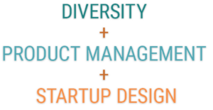 diversity product management startup design text
