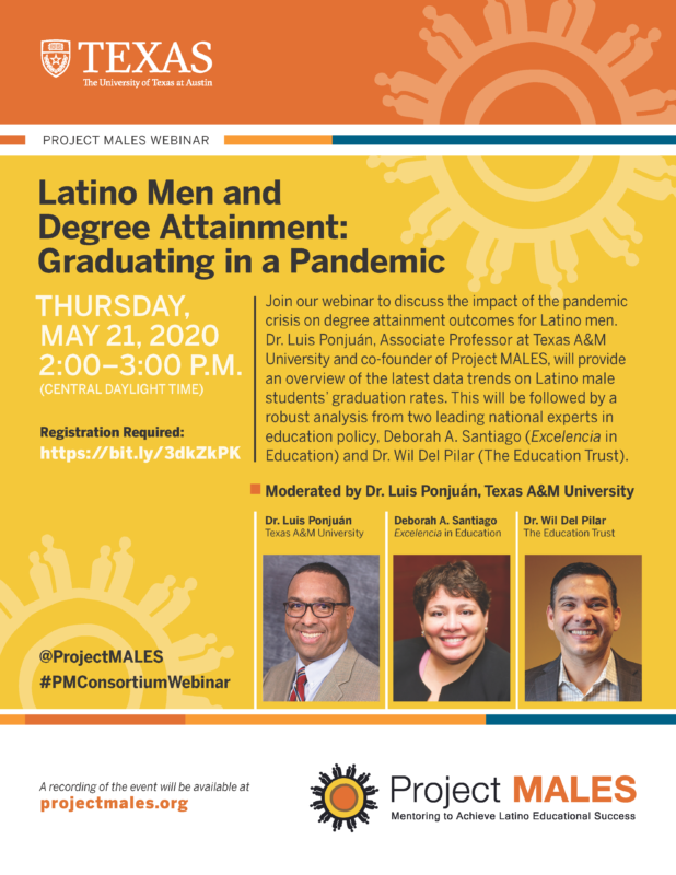 May Webinar Flyer - Latino Men and Degree Attainment - Sun logo theme - Speaker headshots: Dr. Ponjuan, Deborah Santiago, Dr. Del Pilar