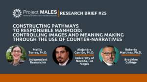 Brief 25 - Constructing Pathways to Responsible Manhood: Controlling Images and Meaning Making Through the Use of Counter-Narratives